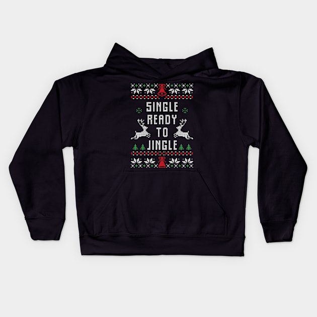 Single Ready To Jingle Funny Ugly Christmas Sweater Gift Kids Hoodie by BadDesignCo